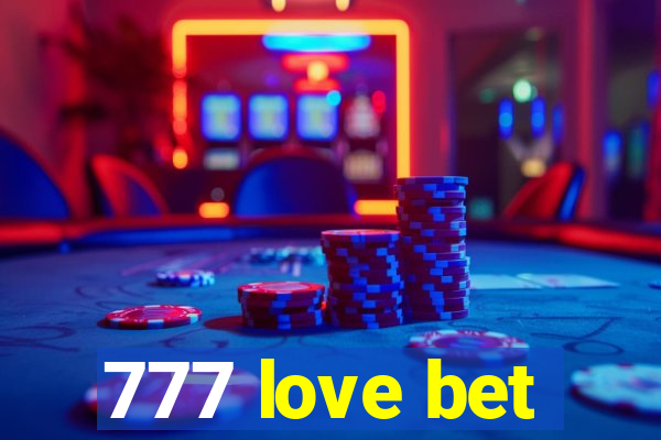 777 love bet